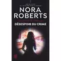  LIEUTENANT EVE DALLAS TOME 55 : DESESPOIR DU CRIME, Roberts Nora