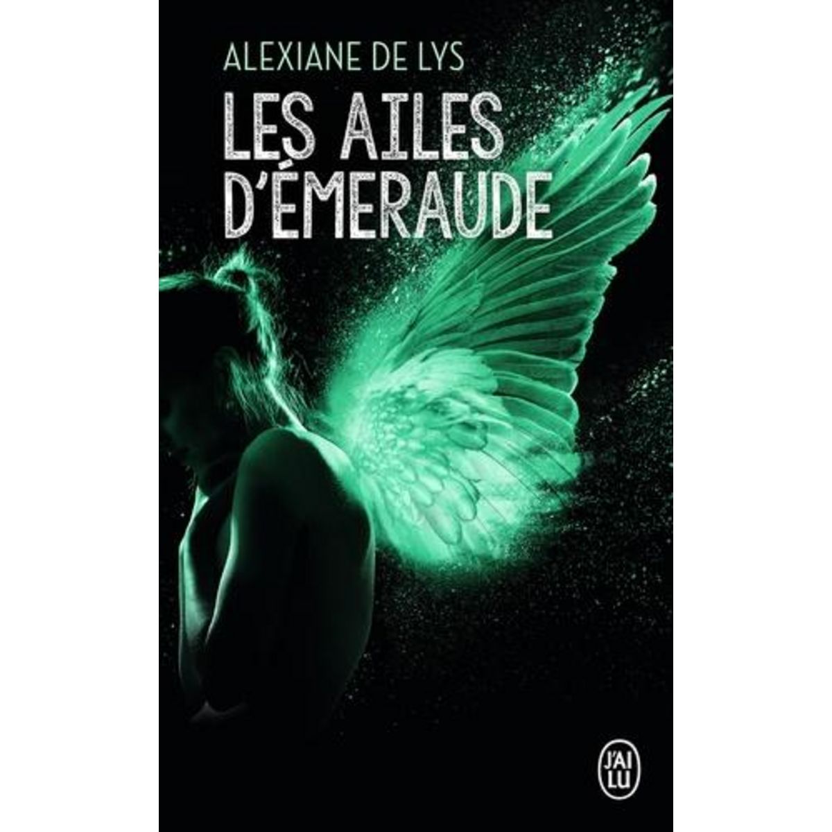 LES AILES D'EMERAUDE TOME 1 , Lys Alexiane de