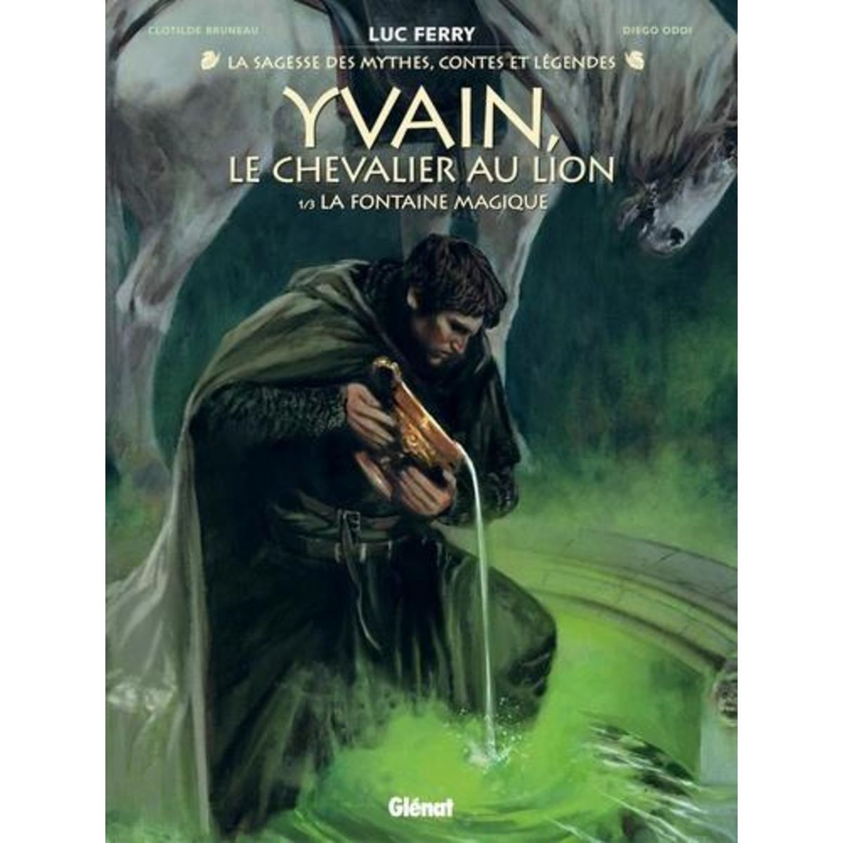 YVAIN, LE CHEVALIER AU LION TOME 1 : LA FONTAINE MAGIQUE, Ferry Luc