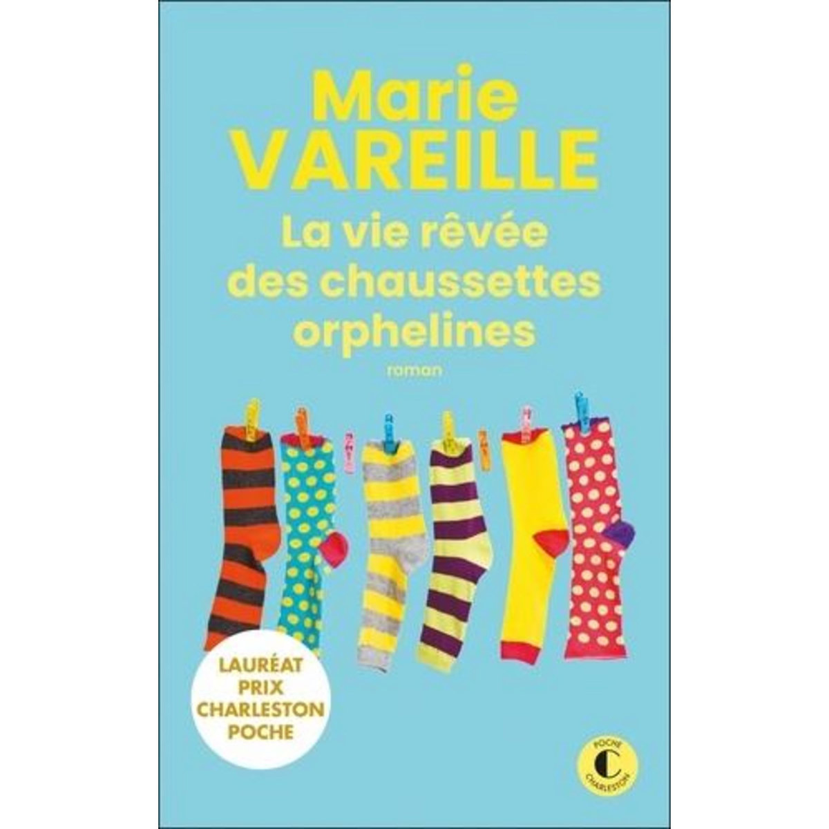 LA VIE REVEE DES CHAUSSETTES ORPHELINES, Vareille Marie