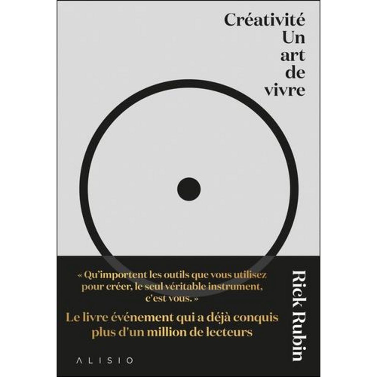 CREATIVITE. UN ART DE VIVRE, Rubin Rick