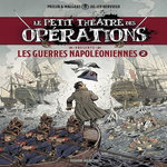LE PETIT THEATRE DES OPERATIONS TOME 2 : LES GUERRES NAPOLEONIENNES, Hervieux Julien