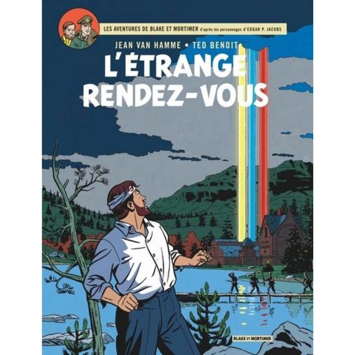 LES AVENTURES DE BLAKE ET MORTIMER TOME 15 : L'ETRANGE RENDEZ-VOUS, Benoit Ted