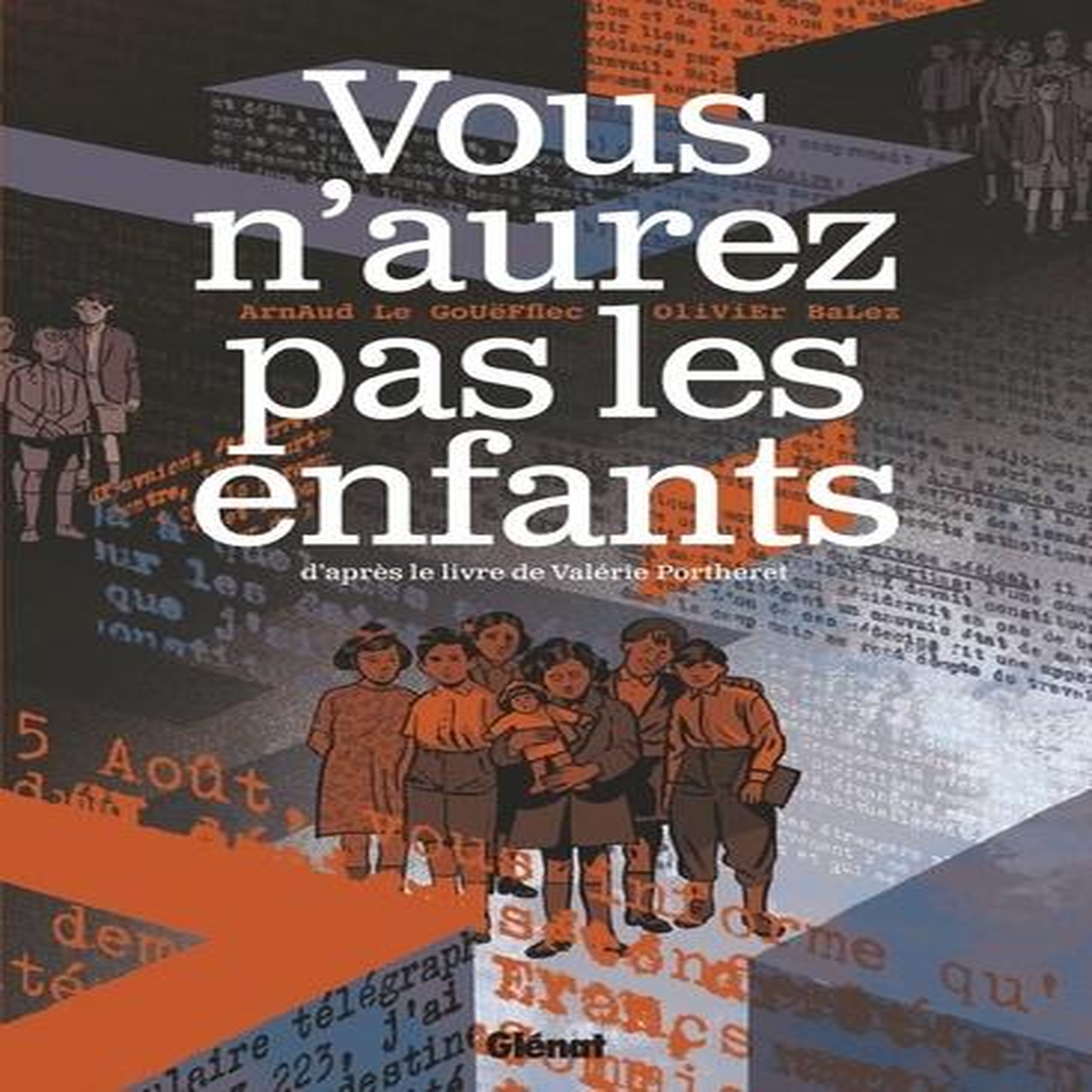 VOUS N'AUREZ PAS LES ENFANTS, Le Gouëfflec Arnaud