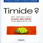 TIMIDE ? NE LAISSEZ PLUS LA PEUR DES AUTRES VOUS GACHER LA VIE, Swinson Richard-P