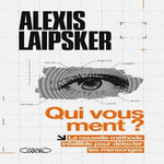 QUI VOUS MENT ?, Laipsker Alexis