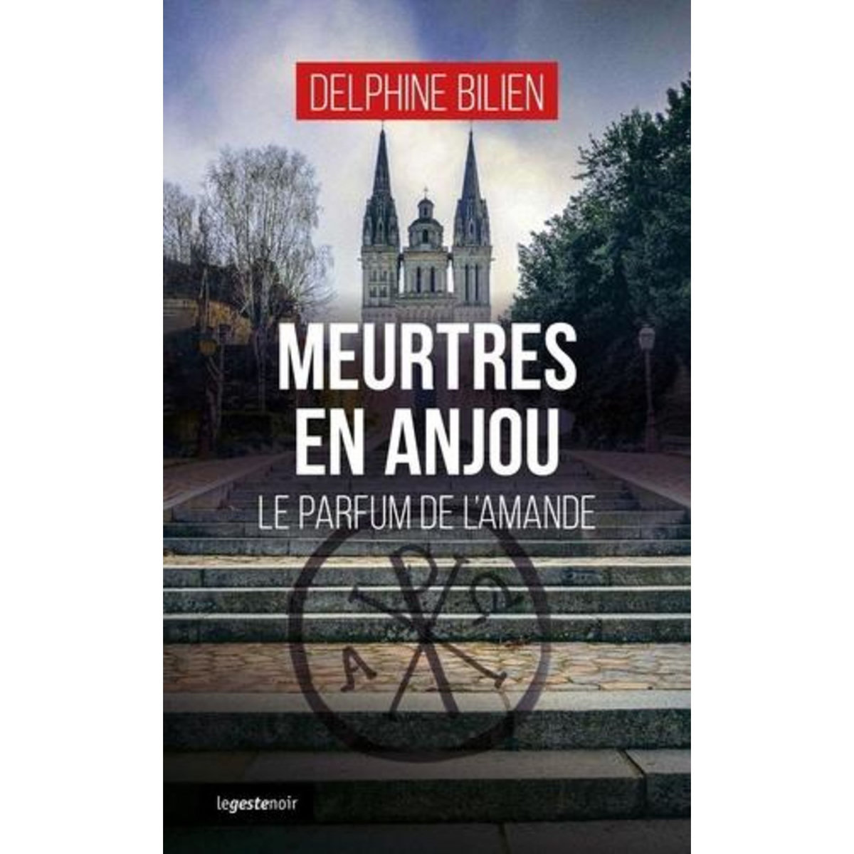 MEURTRES EN ANJOU. LE PARFUM DE L'AMANDE, Bilien Delphine