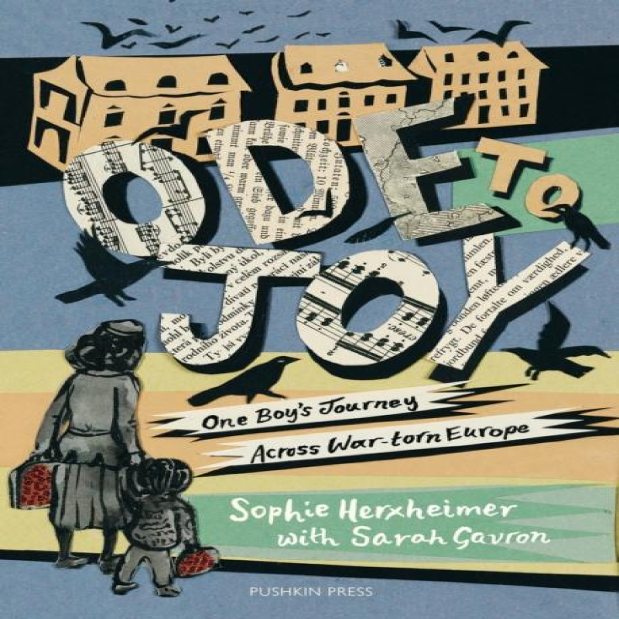 LIVRES Ode to Joy : One Boy's Journey Across War-torn Europe