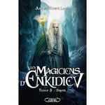 LES MAGICIENS D'ENKIDIEV TOME 3 : SAYEK, Robillard Anne