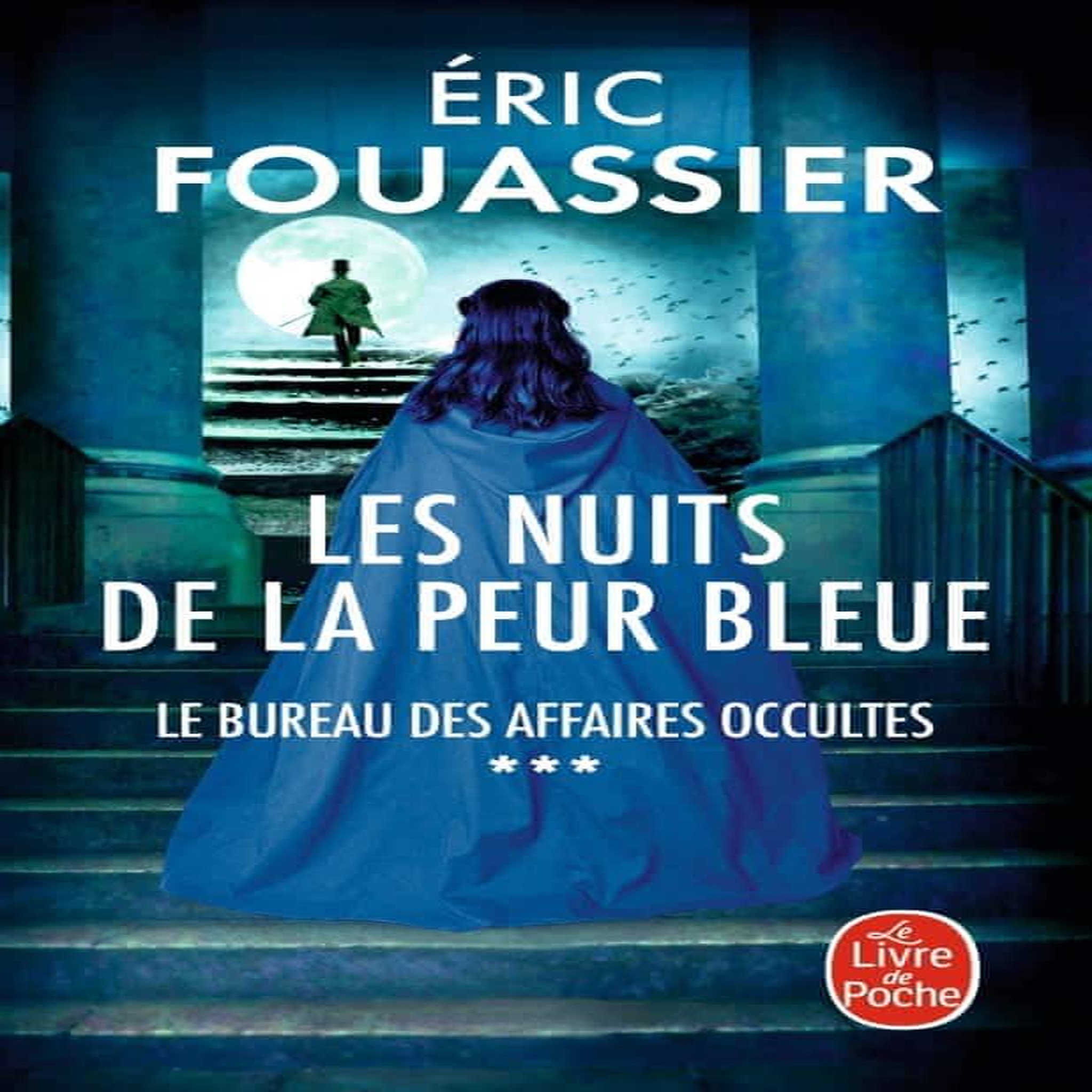 LE BUREAU DES AFFAIRES OCCULTES TOME 3 : LES NUITS DE LA PEUR BLEUE, Fouassier Eric