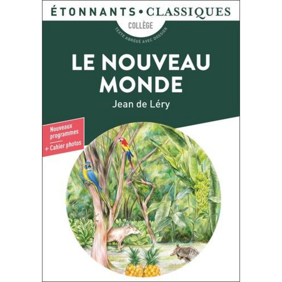 LE NOUVEAU MONDE. HISTOIRE D'UN VOYAGE FAIT EN LA TERRE DU BRESIL, Léry Jean de
