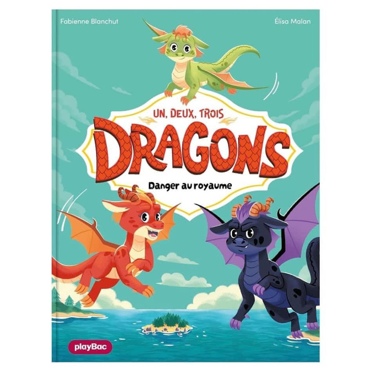 UN, DEUX, TROIS... DRAGONS : DANGER AU ROYAUME !, Blanchut Fabienne