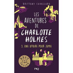 LES AVENTURES DE CHARLOTTE HOLMES TOME 3 : UNE AFFAIRE POUR JAMIE, Cavallaro Brittany