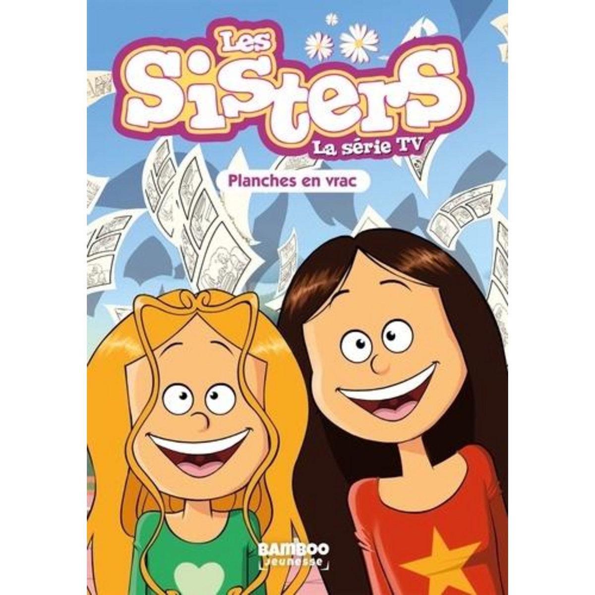 LES SISTERS - LA SERIE TV TOME 73 : PLANCHES EN VRAC, Poinot Florane