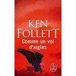 COMME UN VOL D'AIGLES, Follett Ken