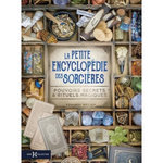 LA PETITE ENCYCLOPEDIE DES SORCIERES. POUVOIRS SECRETS & RITUELS MAGIQUES, Brasey Edouard