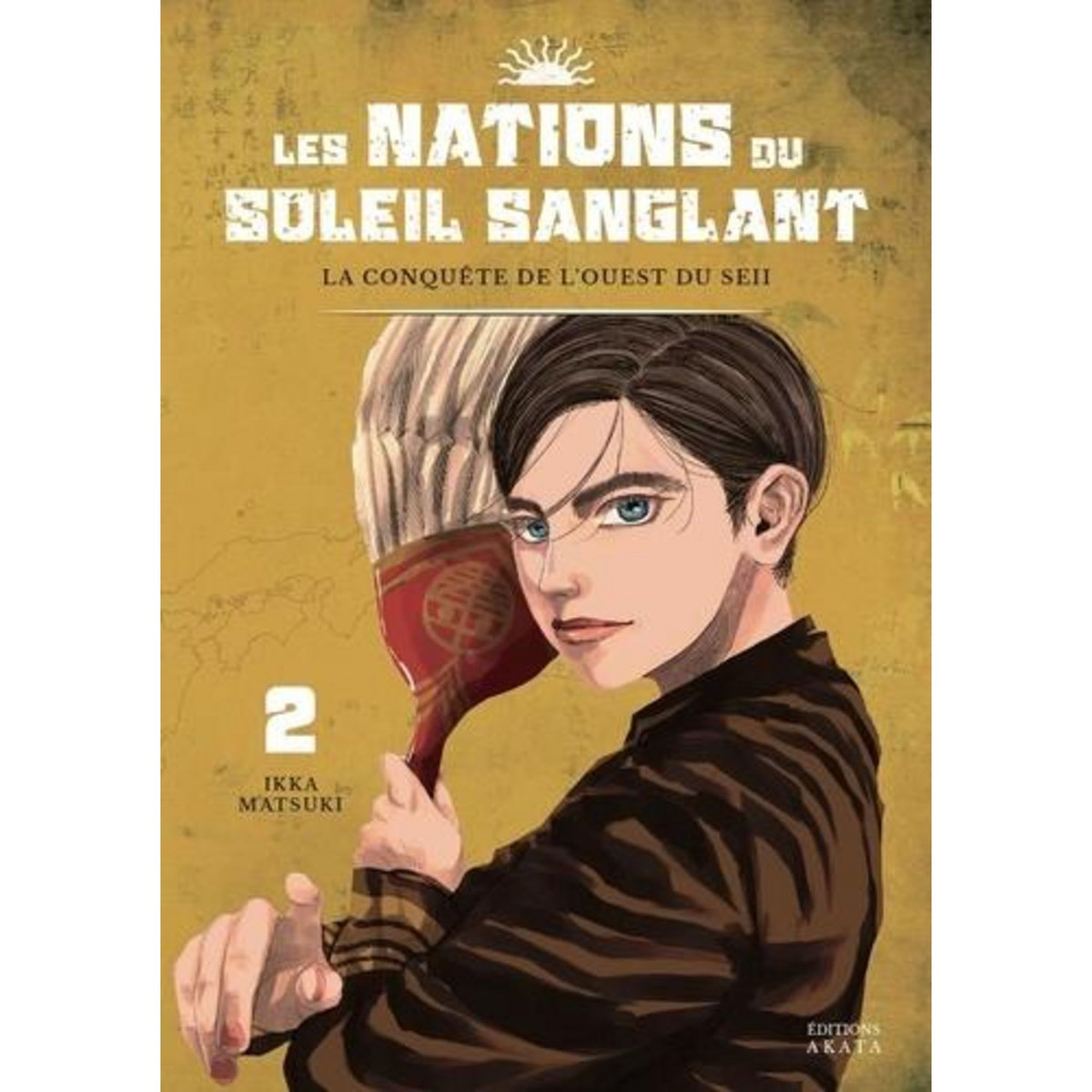 LES NATIONS DU SOLEIL SANGLANT TOME 2 : LA CONQUETE DE L'OUEST DU SEII, Matsuki Ikka