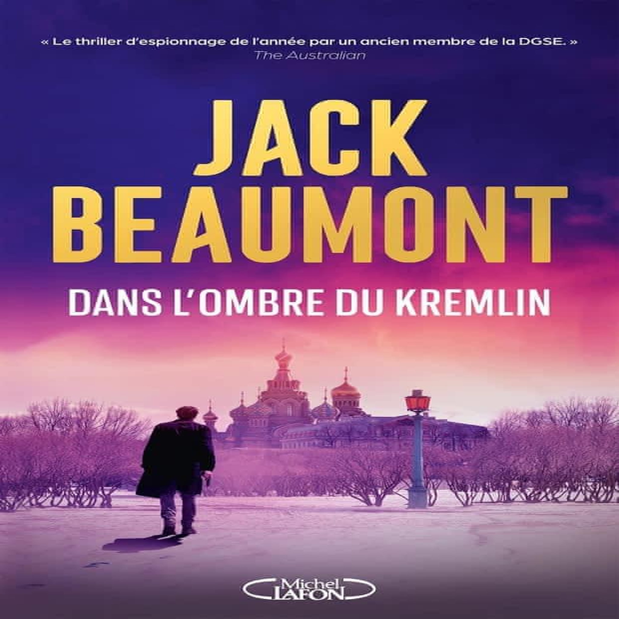 DANS L'OMBRE DU KREMLIN, Beaumont Jack