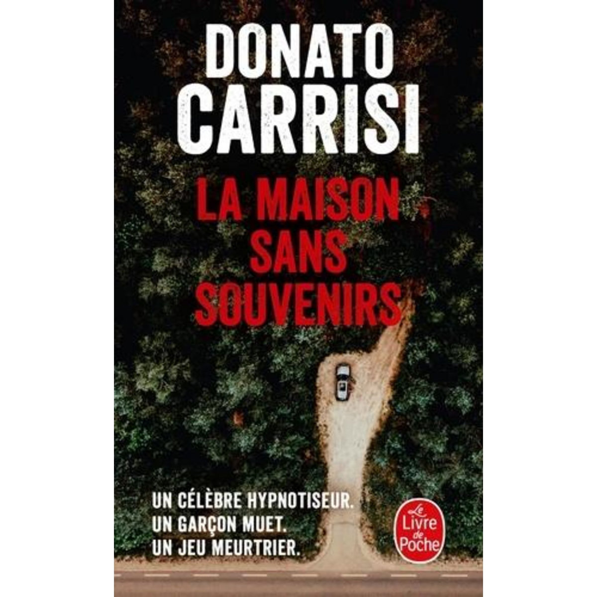LA MAISON SANS SOUVENIRS, Carrisi Donato