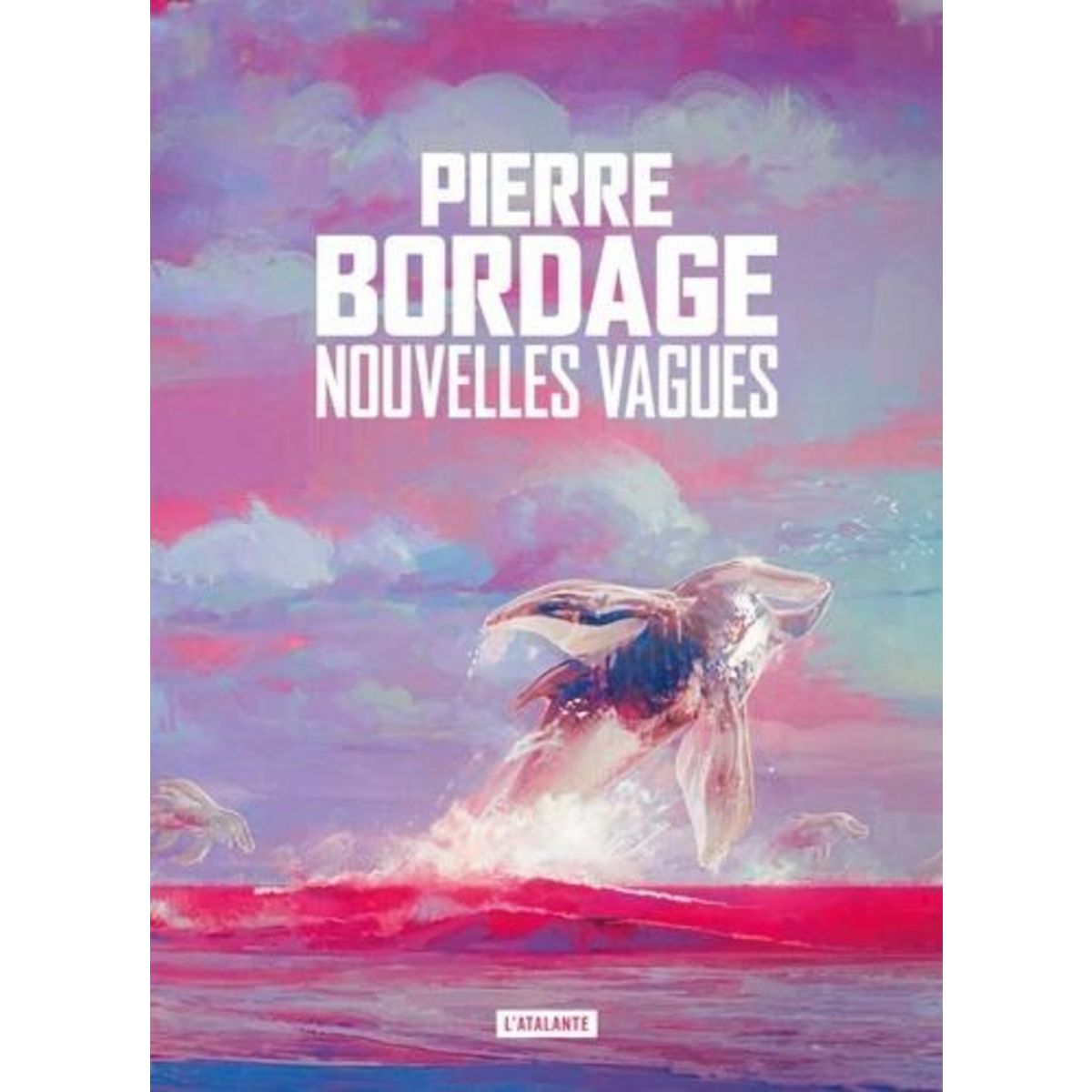 NOUVELLES VAGUES, Bordage Pierre