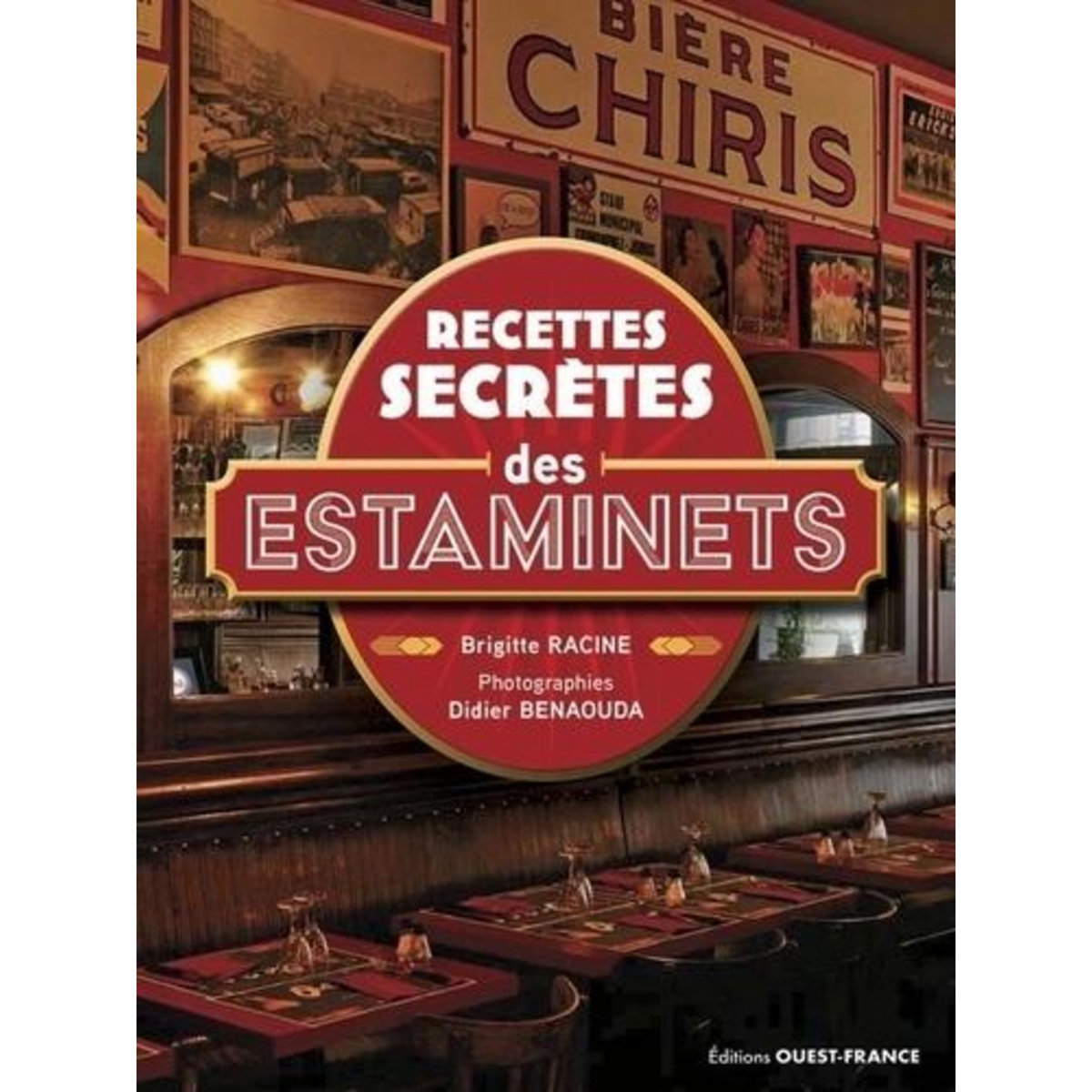 LES RECETTES SECRETES DES ESTAMINETS, Racine Brigitte