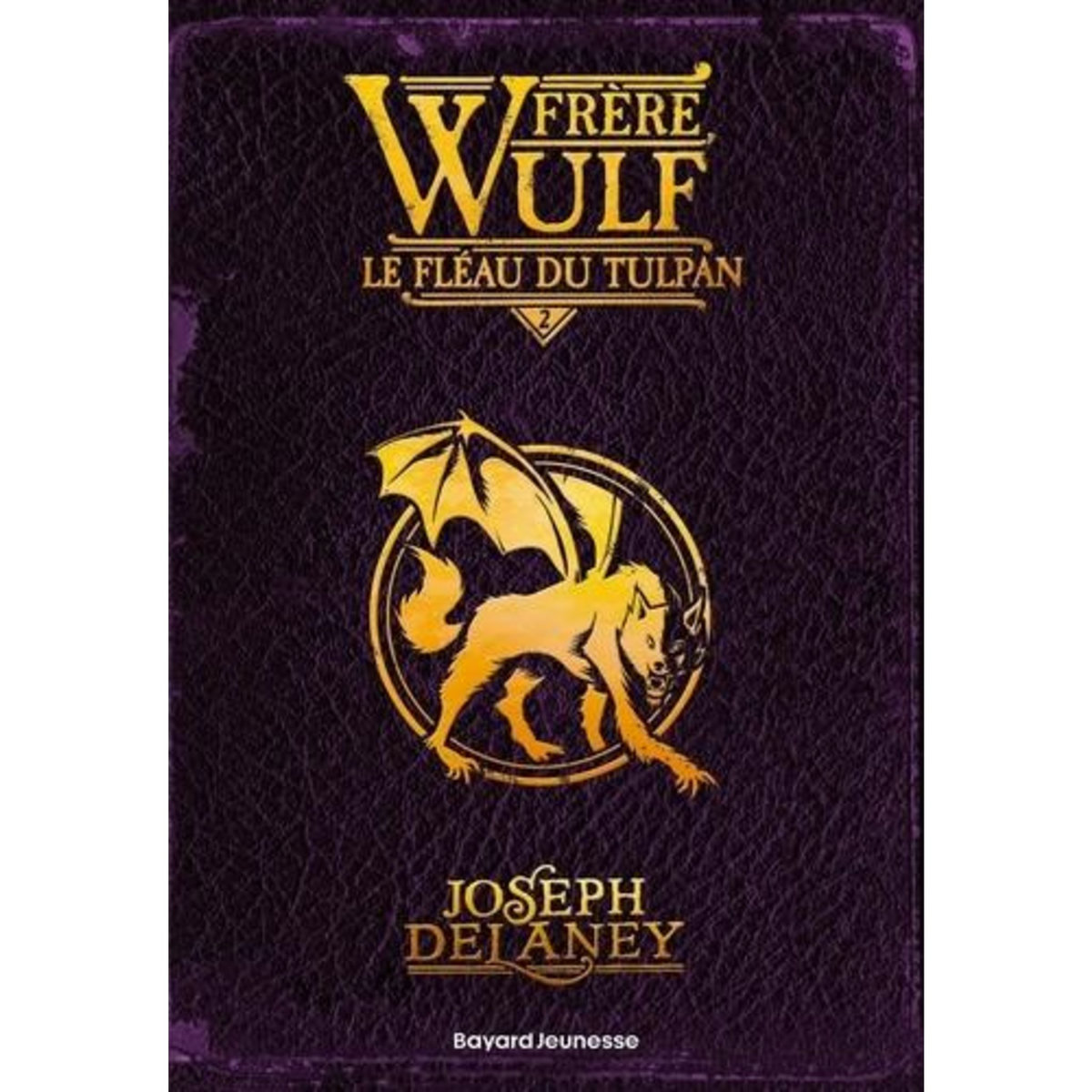 FRERE WULF TOME 2 : LE FLEAU DU TULPAN, Delaney Joseph