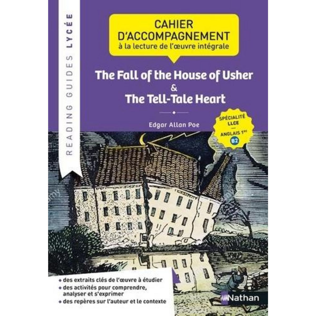 THE FALL OF THE HOUSE OF USHER & THE TELL-TALE HEART, EDGAR ALLAN POE. CAHIER D'ACCOMPAGNEMENT A LA LECTURE DE L'OEUVRE INTEGRALE SPECIALITE LLCE ANGLAIS 1RE B2, EDITION EN ANGLAIS, Dowling Cyril