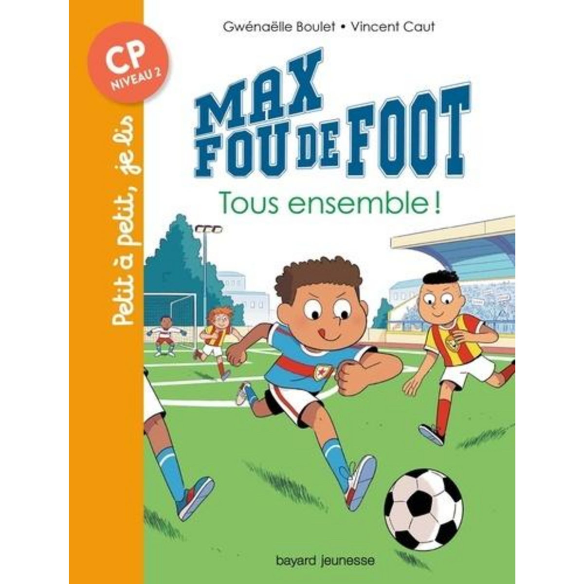MAX FOU DE FOOT : TOUS ENSEMBLE !, Boulet Gwénaëlle