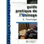  GUIDE PRATIQUE DE L'USINAGE. TOME 2, TOURNAGE, EDITION 2006, Jacob J