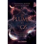 LE JEU DES COURONNES TOME 2 : DE PLUMES ET D'OS, Mayer Shannon
