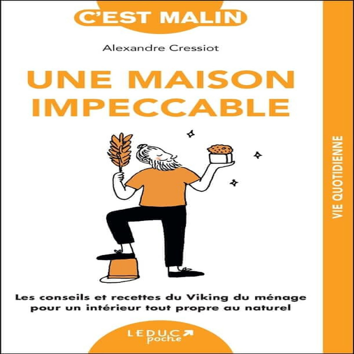 UNE MAISON IMPECCABLE, Cressiot Alexandre
