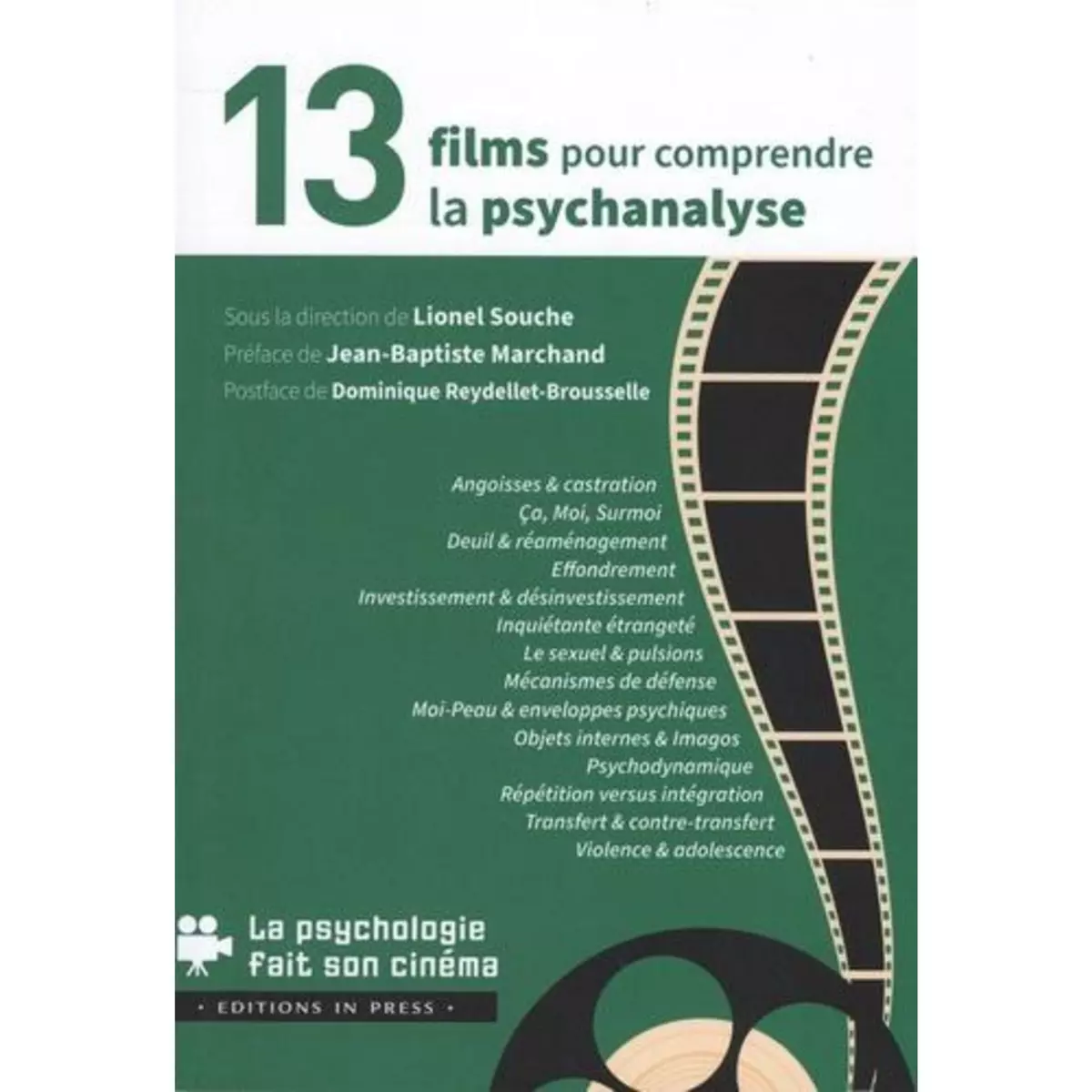  13 FILMS POUR COMPRENDRE LA PSYCHANALYSE, Souche Lionel