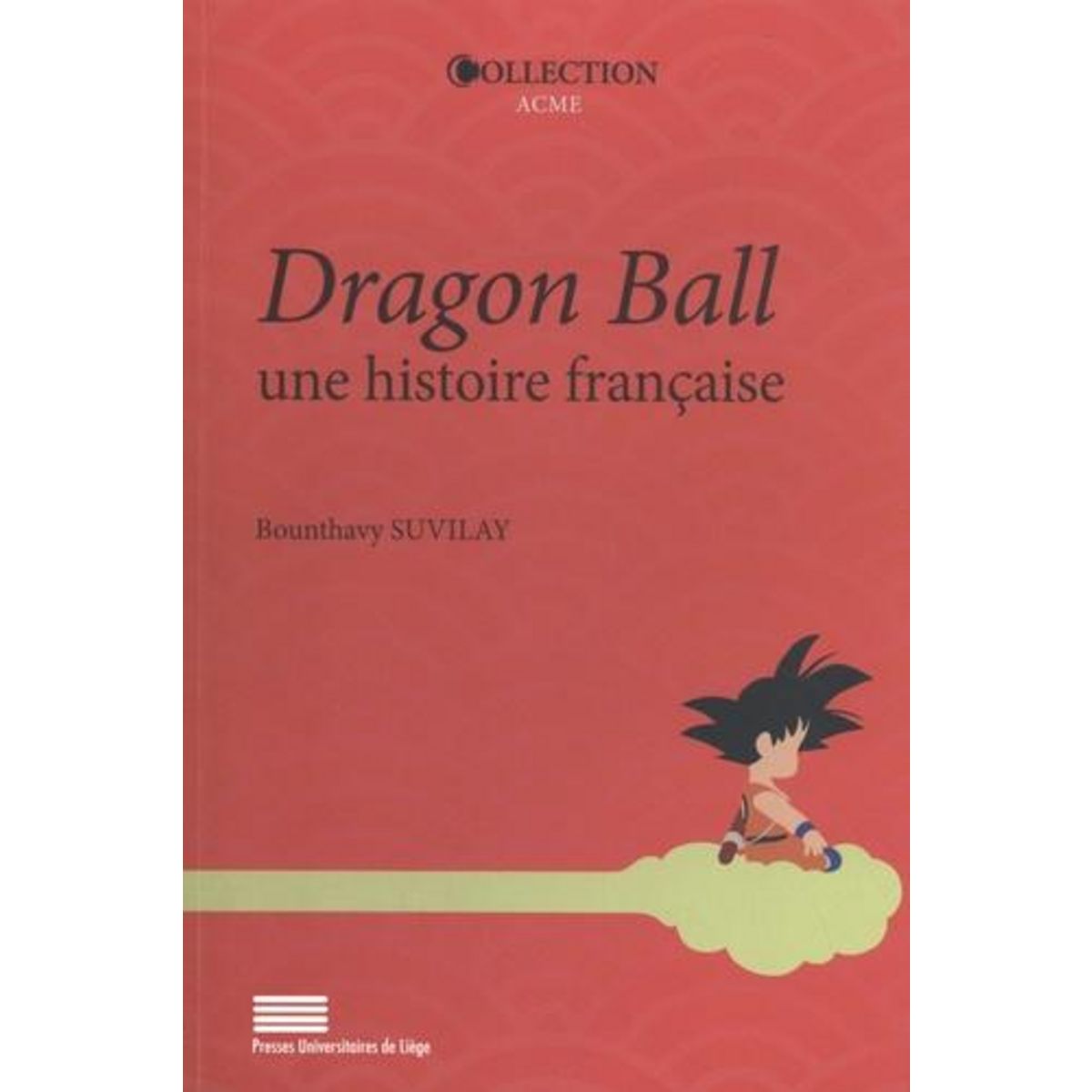 DRAGON BALL, UNE HISTOIRE FRANCAISE, Suvilay Bounthavy