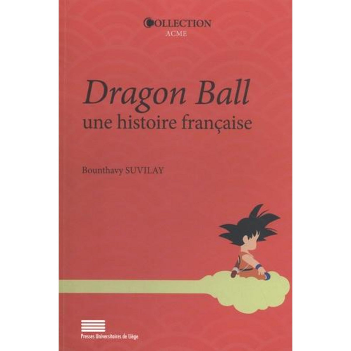 DRAGON BALL, UNE HISTOIRE FRANCAISE, Suvilay Bounthavy