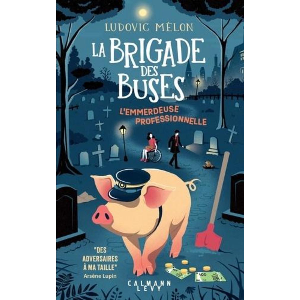 LA BRIGADE DES BUSES TOME 2 : L'EMMERDEUSE PROFESSIONNELLE, Mélon Ludovic