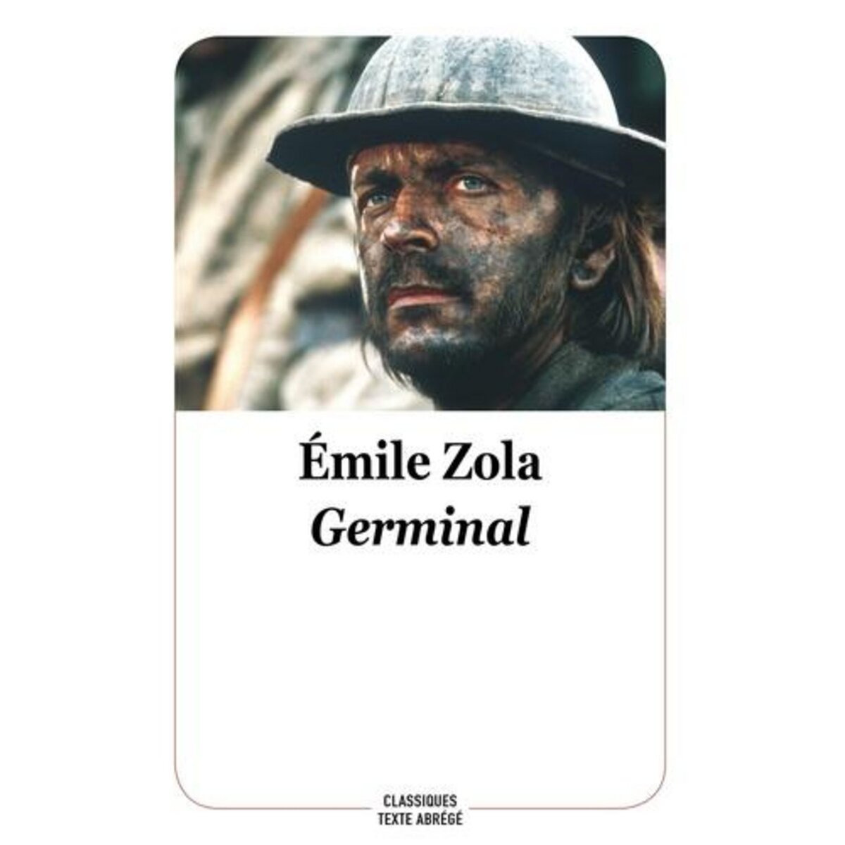 GERMINAL. TEXTE ABREGE, Zola Emile