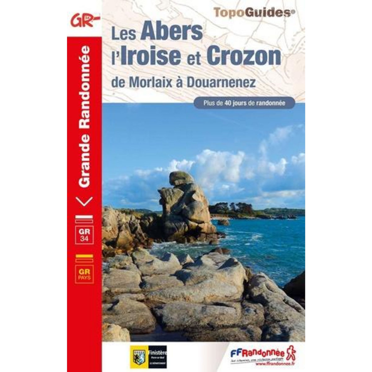 LES ABERS, L'IROISE ET CROZON DE MORLAIX A DOUARNENEZ. 7E EDITION, FFRandonnée