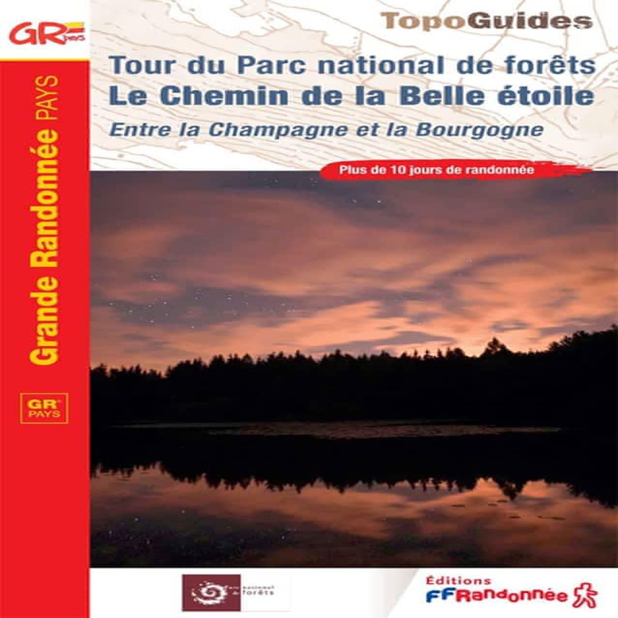 TOUR DU PARC NATIONAL DE FORETS. LE CHEMIN DE LA BELLE ETOILE, FFRandonnée