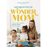 MES RECETTES DE WONDER MOM, Ballester Magali