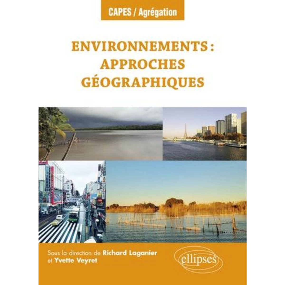 ENVIRONNEMENTS : APPROCHES GEOGRAPHIQUES, Laganier Richard