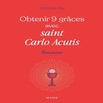 OBTENIR 9 GRACES AVEC SAINT CARLO ACUTIS, Ray Mathilde