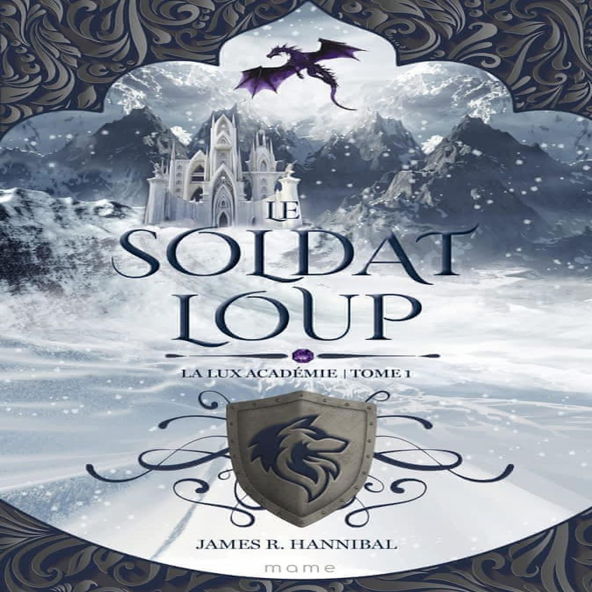LA LUX ACADEMIE TOME 1 : LE SOLDAT LOUP, Hannibal James R.