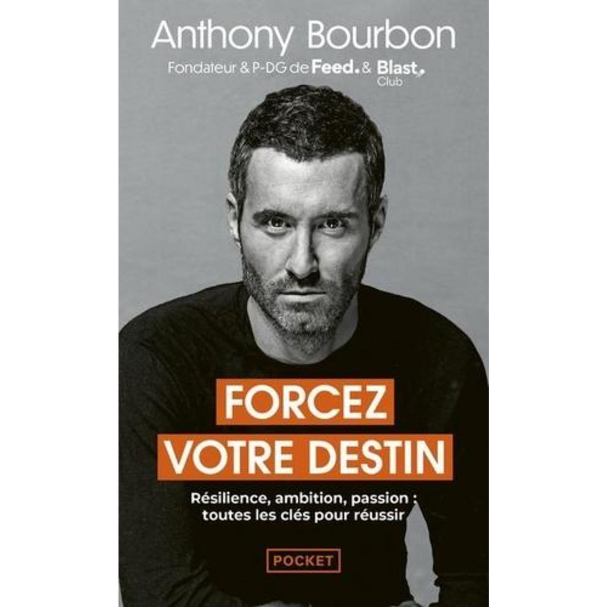 FORCEZ VOTRE DESTIN, Bourbon Anthony