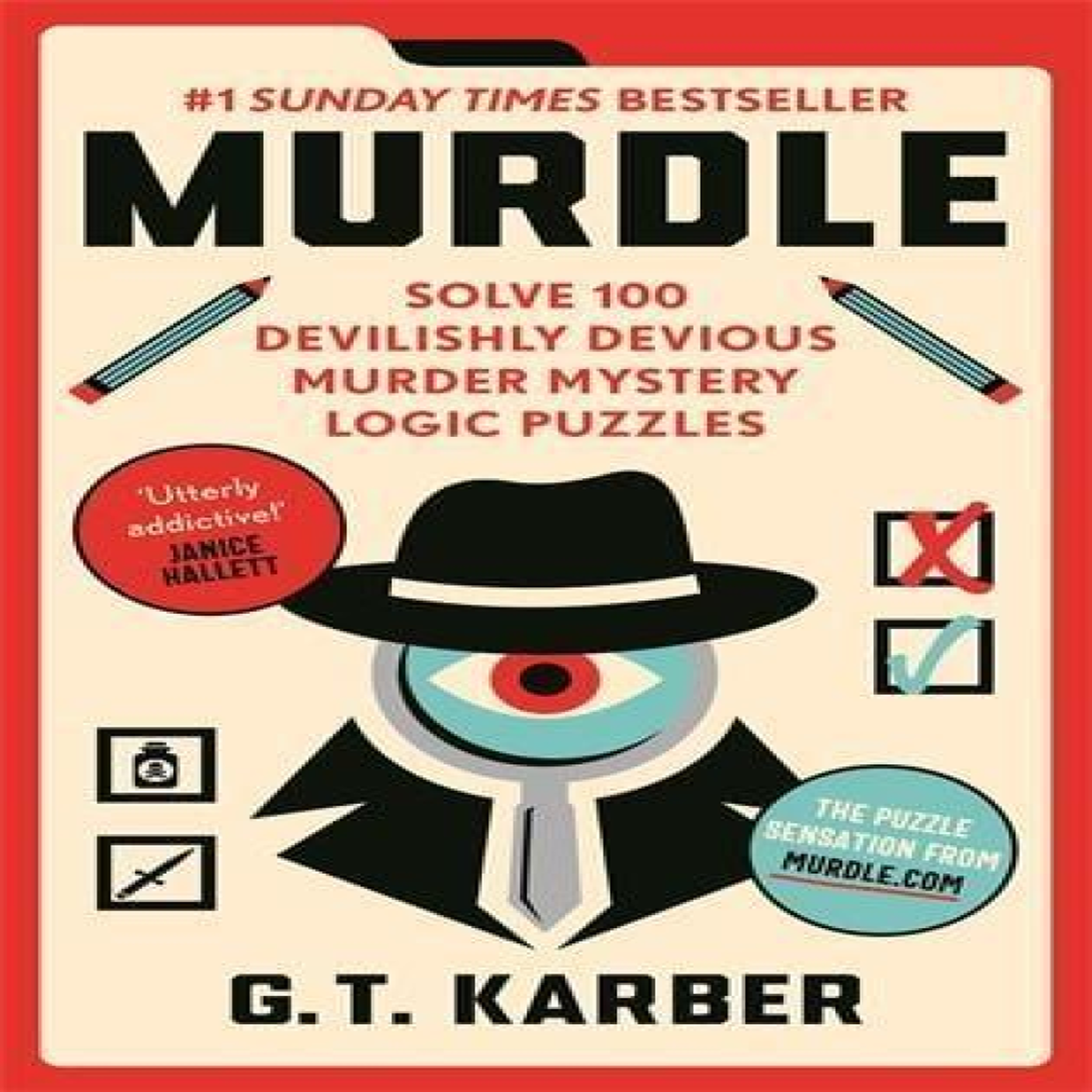 LIVRES Murdle : #1 SUNDAY TIMES BESTSELLER: Solve 100 Devilishly Devious Murder Mystery Logic Puzzles (Book 1)