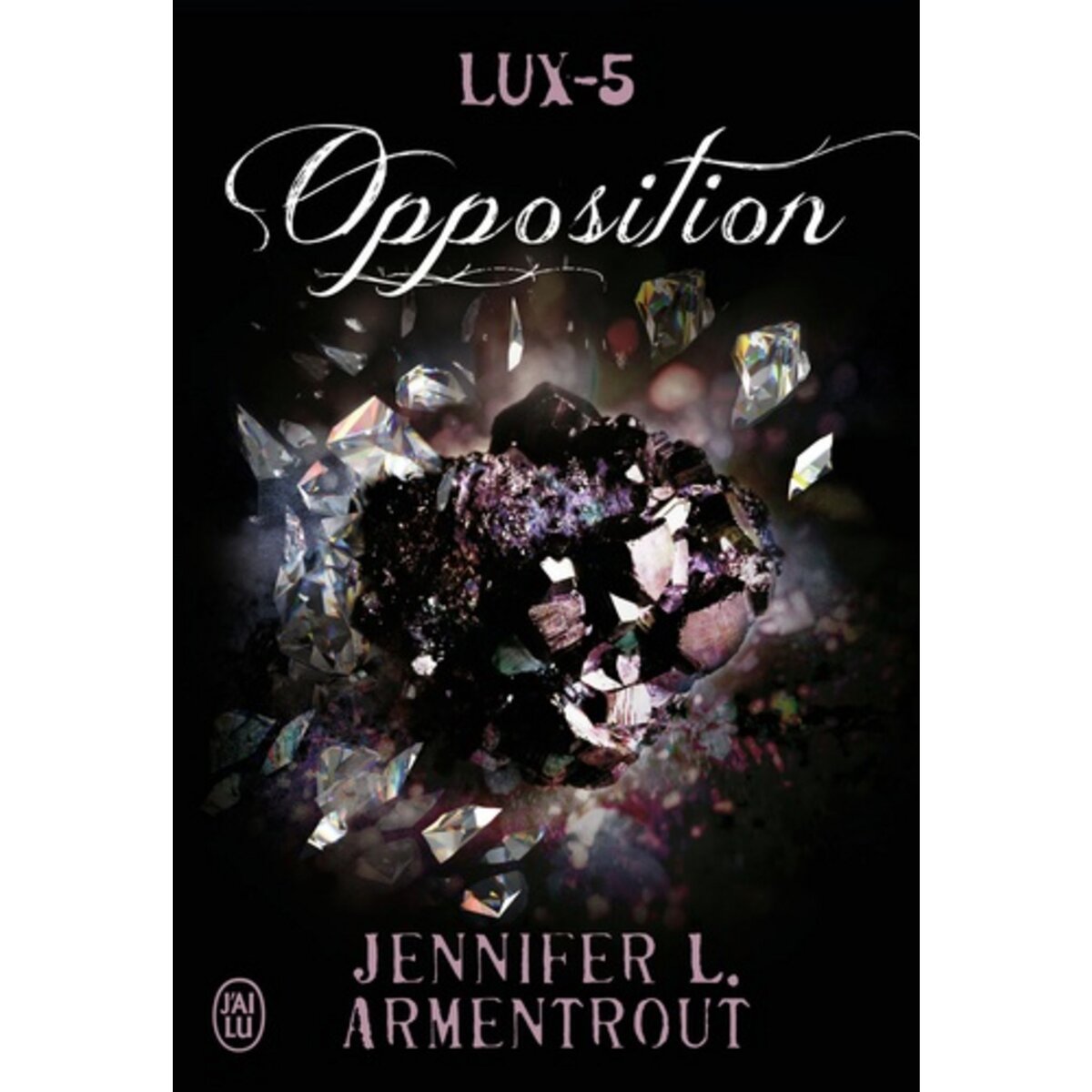  LUX TOME 5 : OPPOSITION, Armentrout Jennifer L.