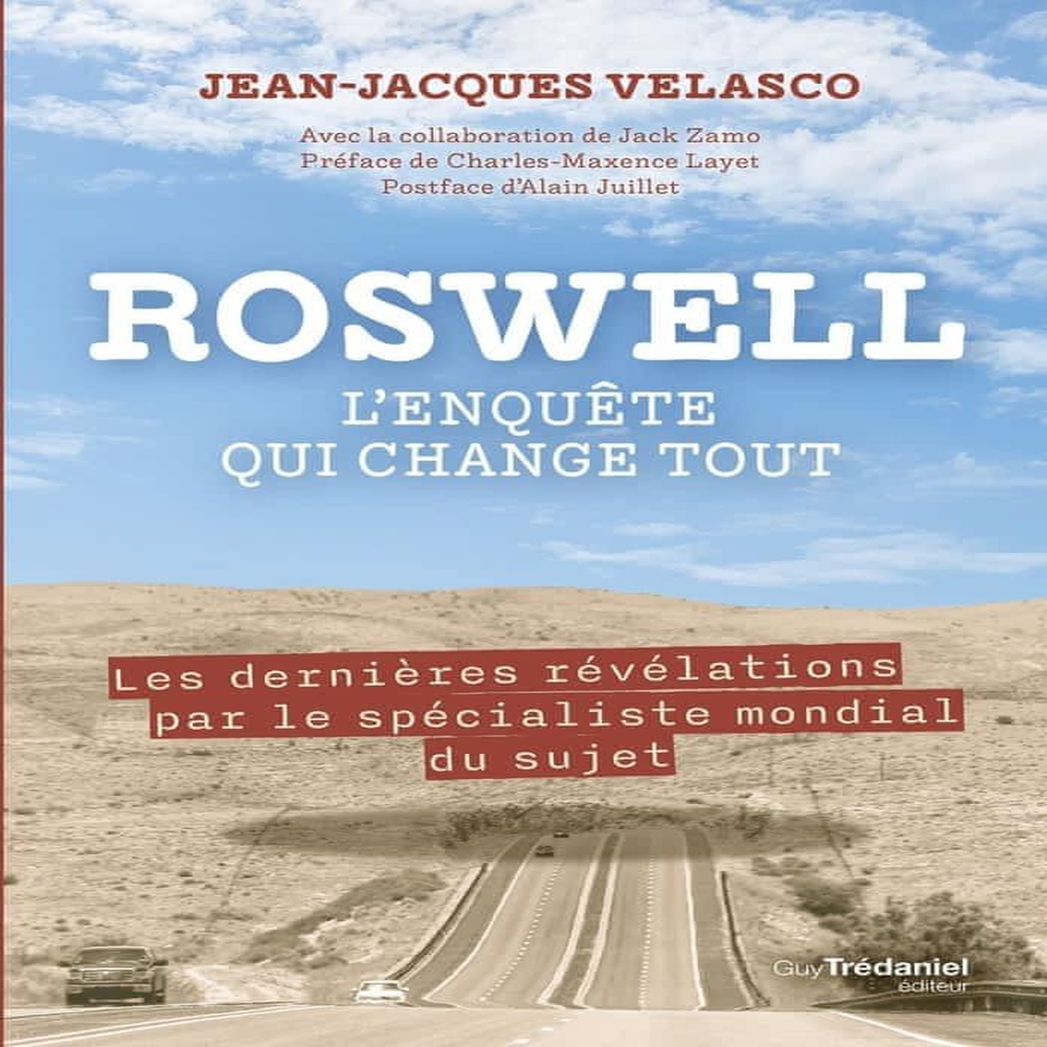 ROSWELL, L'ENQUETE QUI CHANGE TOUT. LES DERNIERES REVELATIONS PAR LE SPECIALISTE MONDIAL DU SUJET, Velasco Jean-Jacques