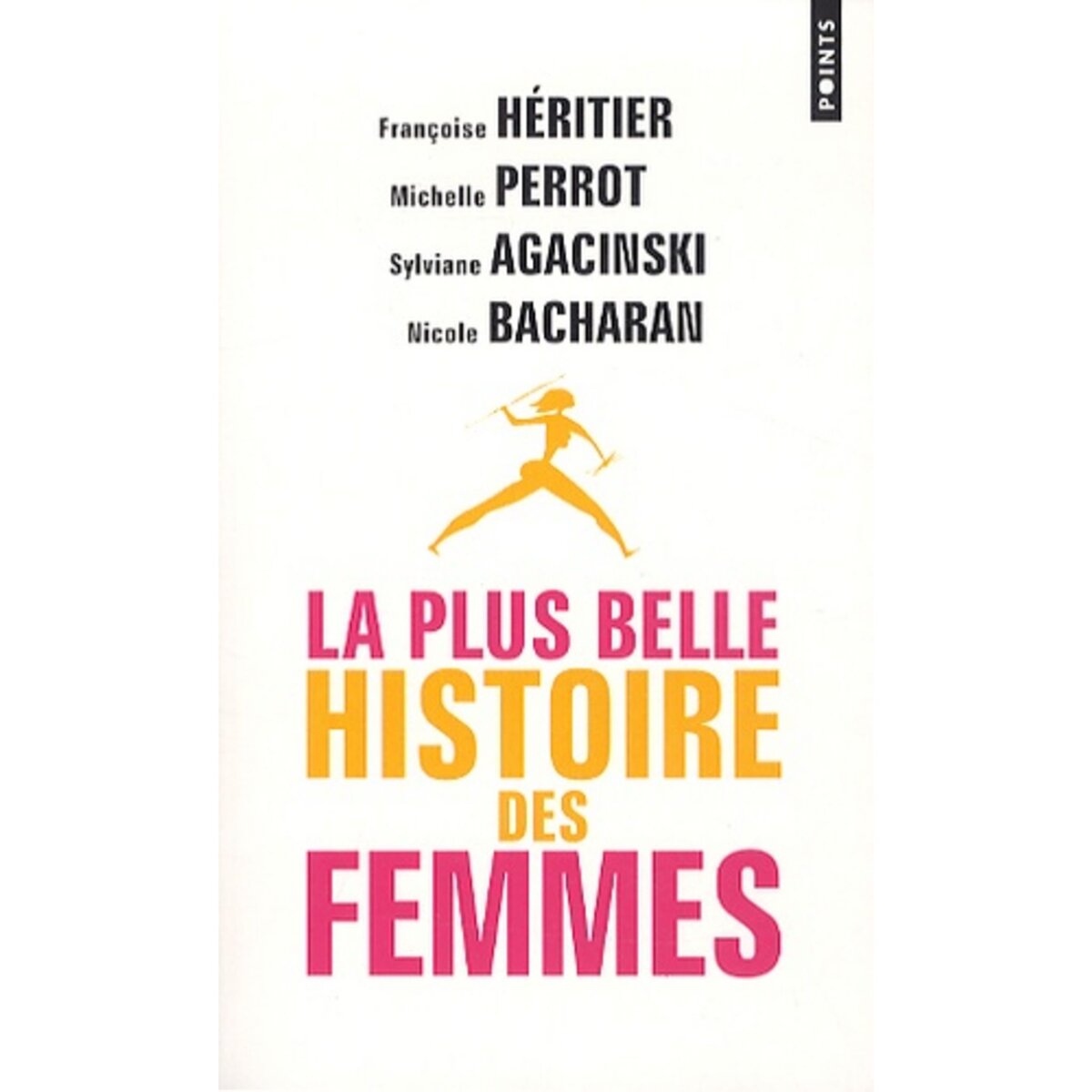  LA PLUS BELLE HISTOIRE DES FEMMES, Héritier Françoise