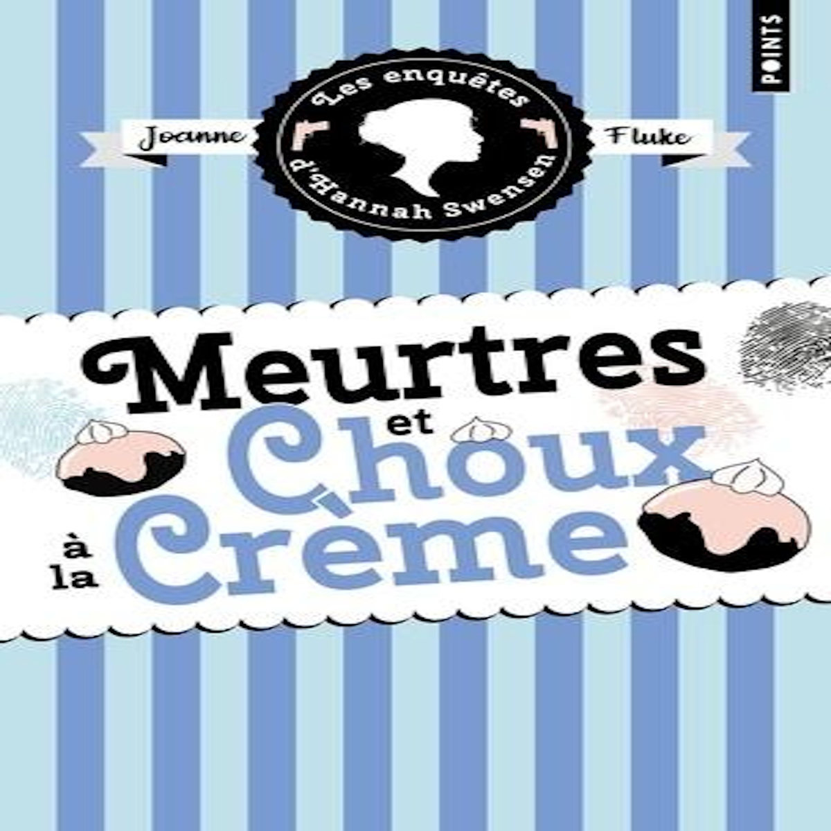 LES ENQUETES D'HANNAH SWENSEN TOME 10 : MEURTRES ET CHOUX A LA CREME, Fluke Joanne