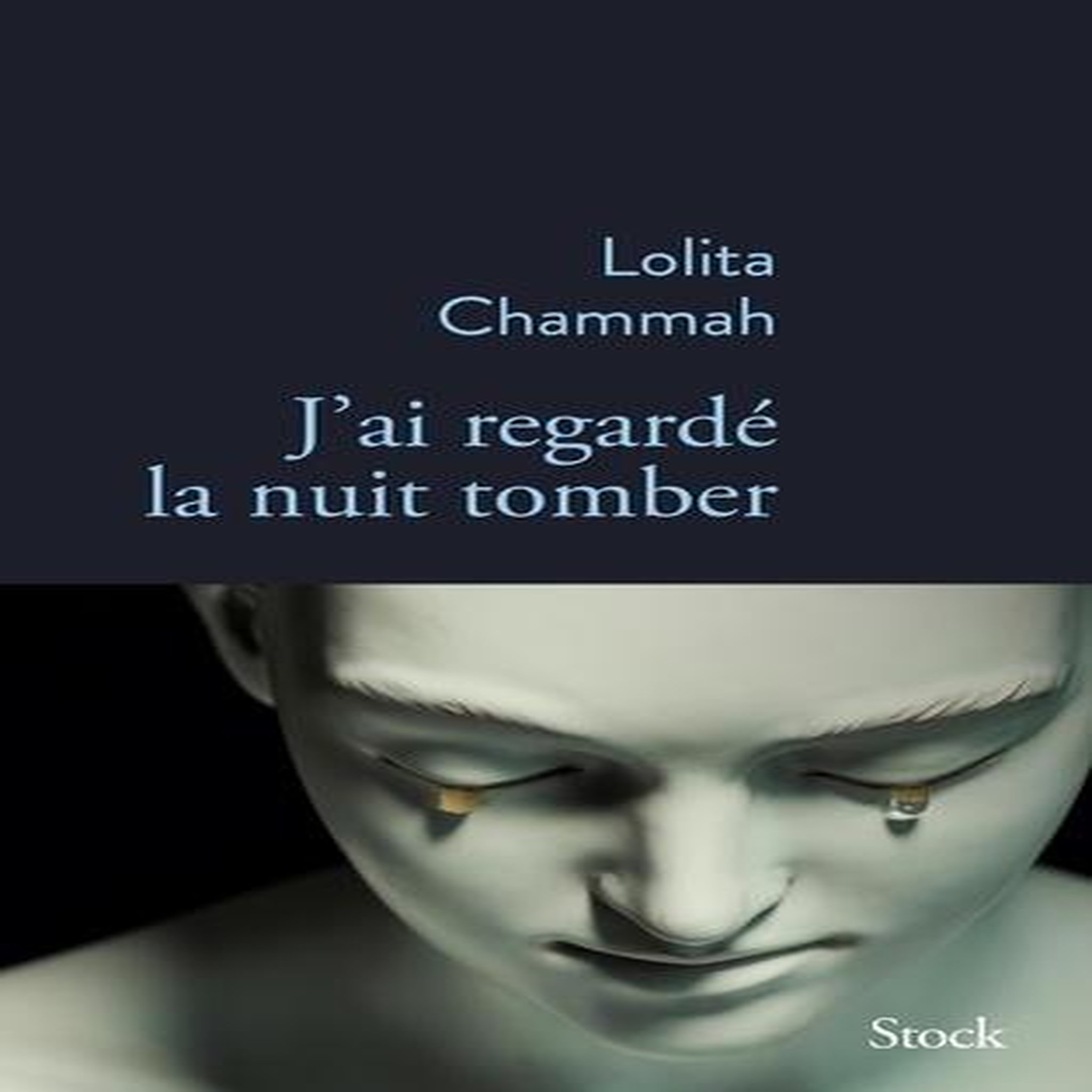 J'AI REGARDE LA NUIT TOMBER, Chammah Lolita