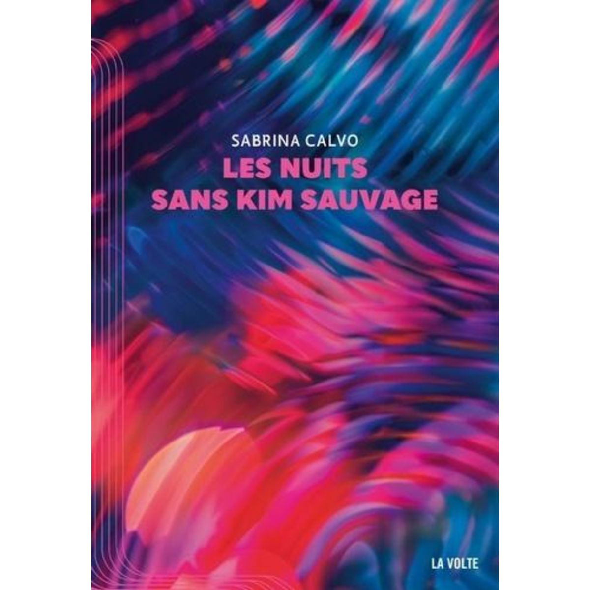 LES NUITS SANS KIM SAUVAGE, Calvo Sabrina